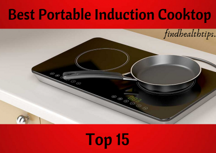 15 Best Portable Induction Cooktop 2019 Updated 2019