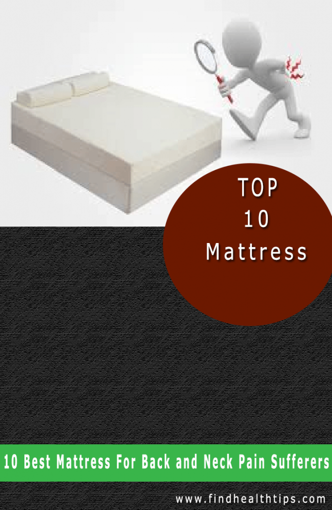 10 Best Mattress For Back And Neck Pain Sufferers 2018 Find Health Tips