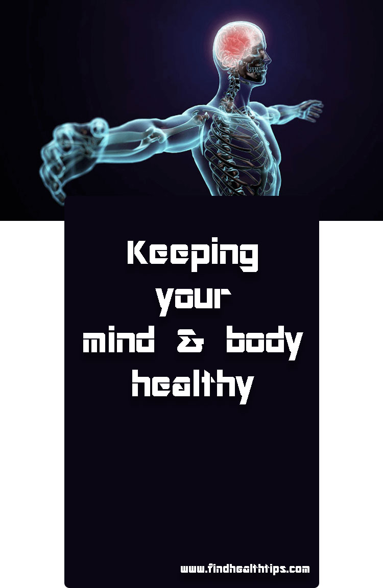keep your mind body