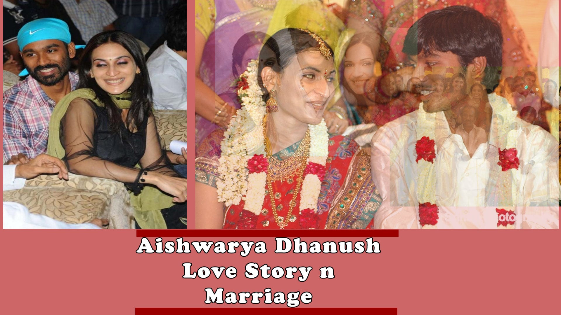 Aishwarya And Dhanush Marriage And Their Love Story - Find Health Tips