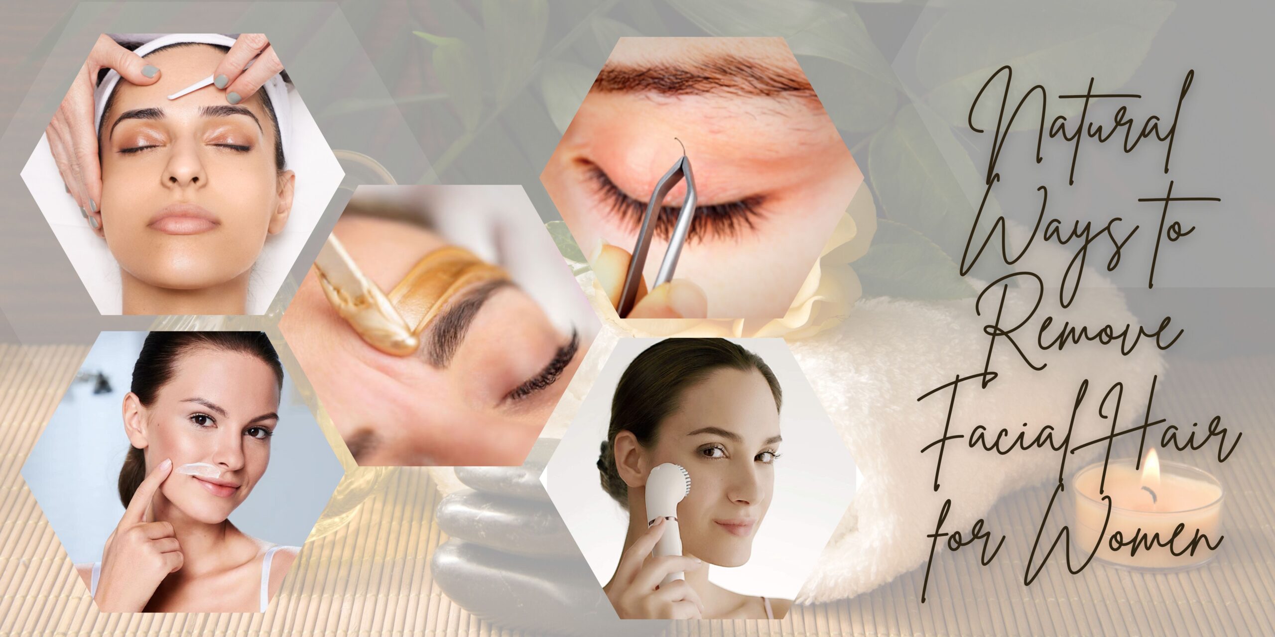Natural Ways to Remove Facial Hair for Women