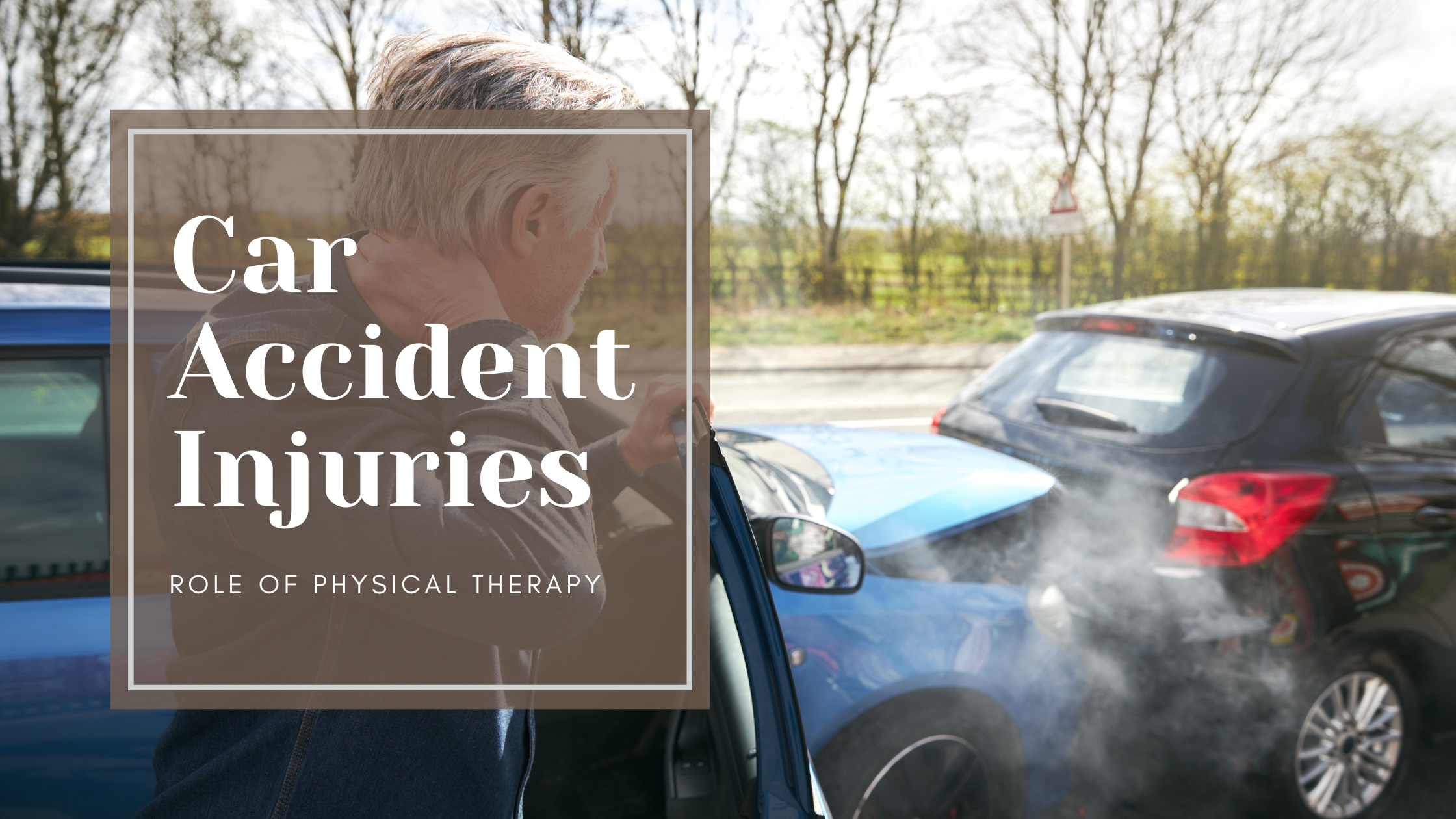 car accident injuries - role of physical therapy