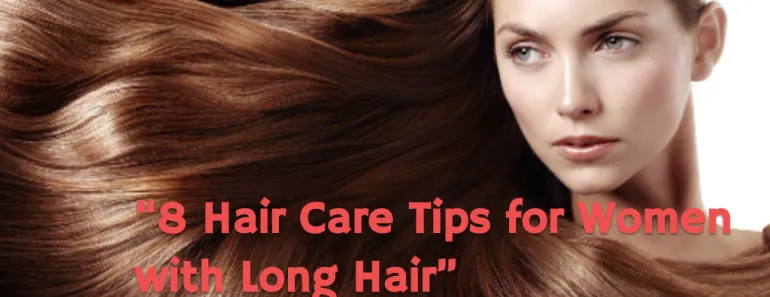 Long Hair Care Tips