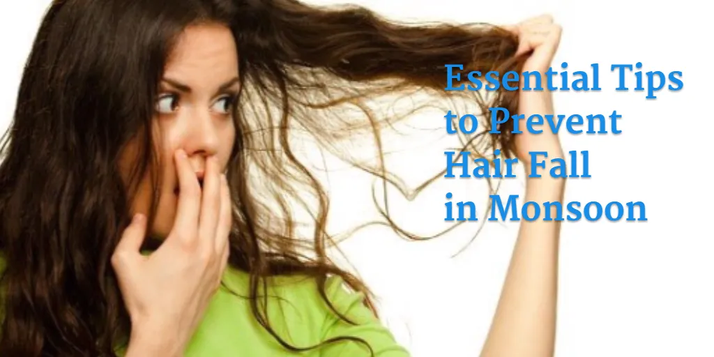 Best Ways To Prevent Monsoon Hair Fall