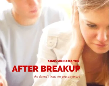 Signs She Hates You After A Breakup? 1 signs she hates you after breakup