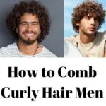 How to Comb Curly Hair Men