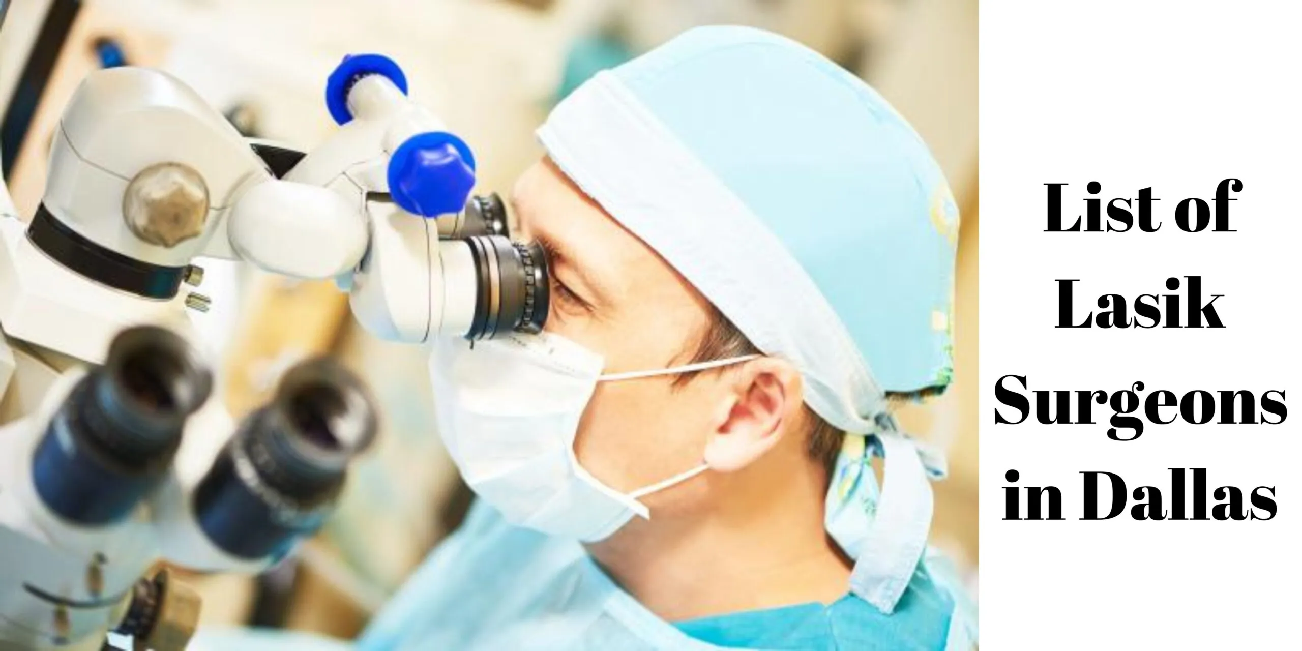 Best Lasik Eye Surgery in Dallas? List of Lasik Surgeons in Dallas 2 Best Lasik Eye Surgery in Dallas? List of Lasik Surgeons in Dallas 1