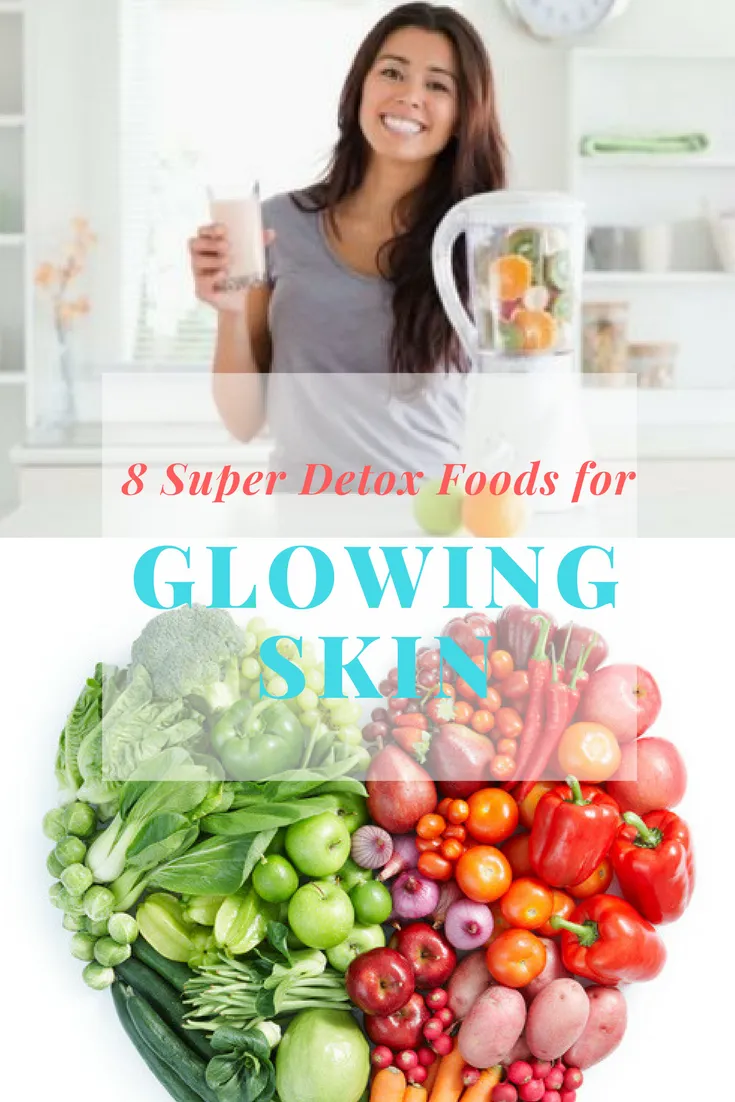 8 Super Detox Foods for Glowing Skin 1 Detox Food for Glowing Skin