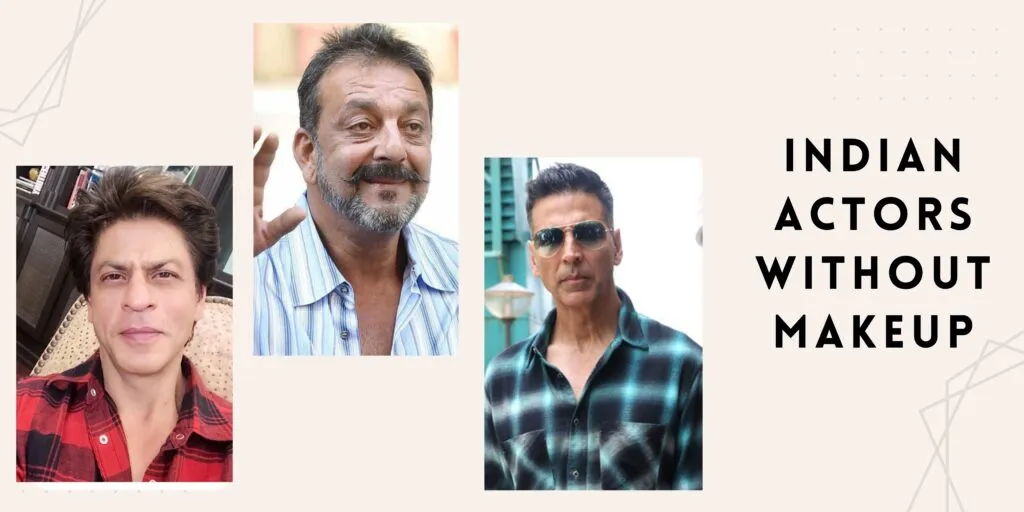 List (with Photos) of Indian Actors Without Makeup