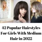 42 Popular Hairstyles For Girls With Medium Hair in 2023