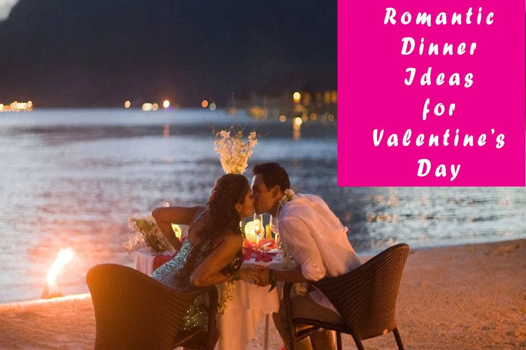 Valentine’s Day Dinner 2019 Ideas Within the Budget [With Romantic Quotes]