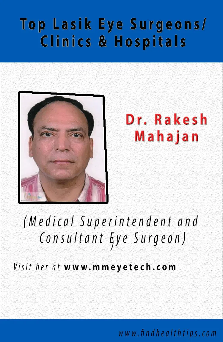 List of Best Lasik Surgery Hospitals/Clinics in Delhi 7 Rakesh Mahajan lasik eye surgeons