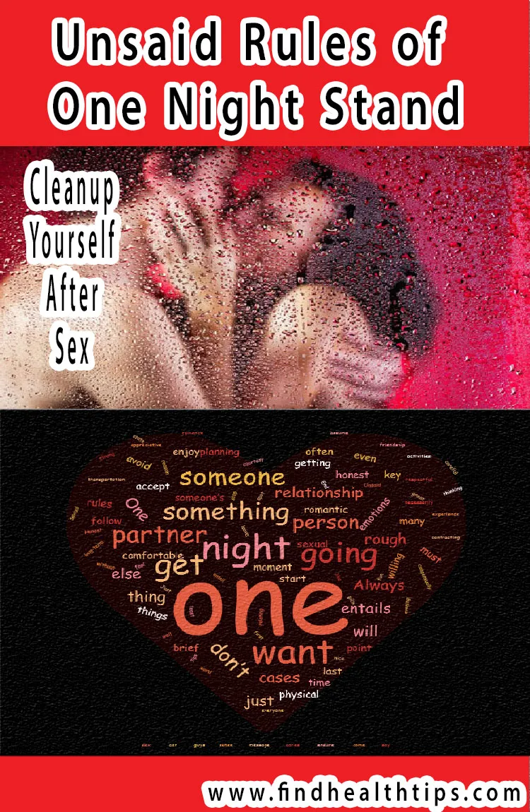 How to Play Safe, Unsaid Rules of One Night Stand? 6 clean up yourself after sex unsaid rules of one night stand
