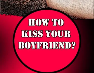 kiss your boyfriend tips