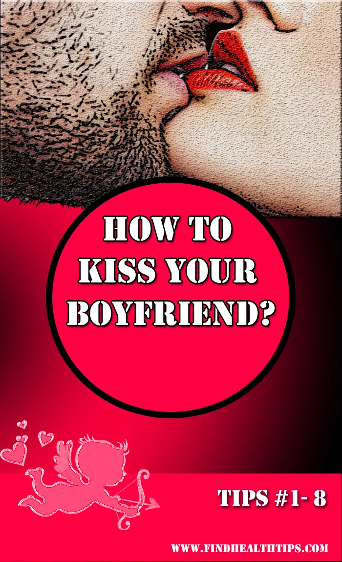 kiss your boyfriend tips