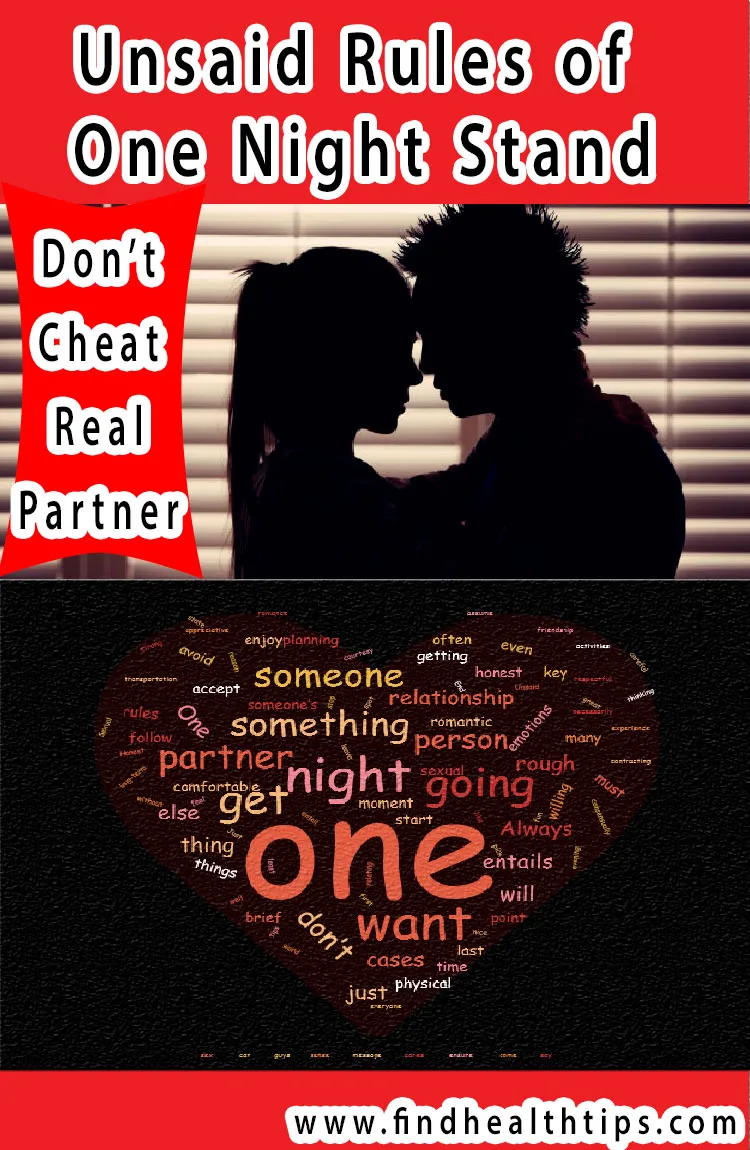 How to Play Safe, Unsaid Rules of One Night Stand? 2 don't cheat real partner unsaid rules of one night stand