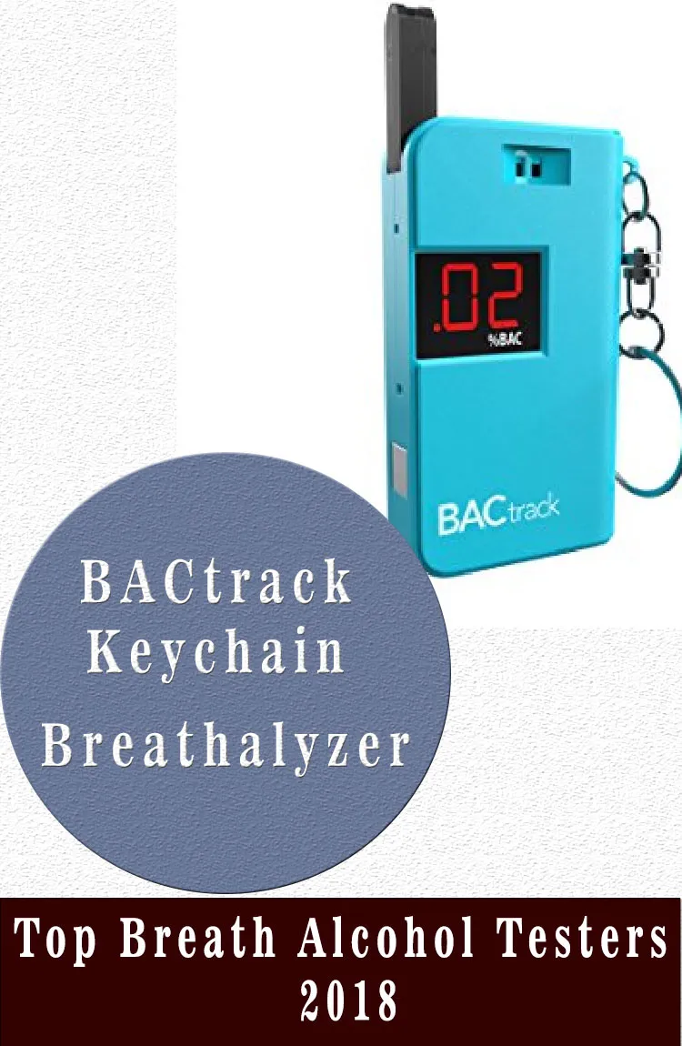List of Top Breath Alcohol Testers 2020 3 BACtrack Keychain Breathalyzer Top Breath Alcohol Testers 2018