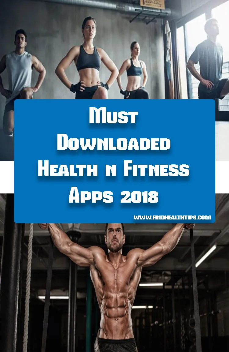 Download Free Health and Body Fitness Apps for Android 1 must downloaded fitness apps 2018