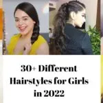 30+ Different Hairstyles for Girls in 2022