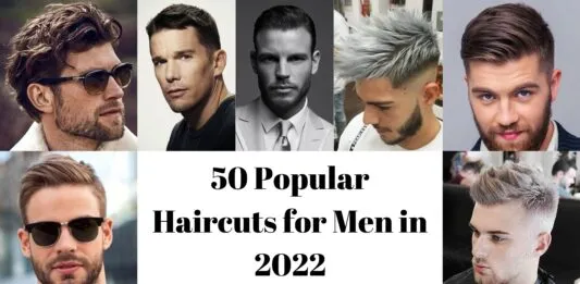 50 Popular Haircuts for Men in 2022