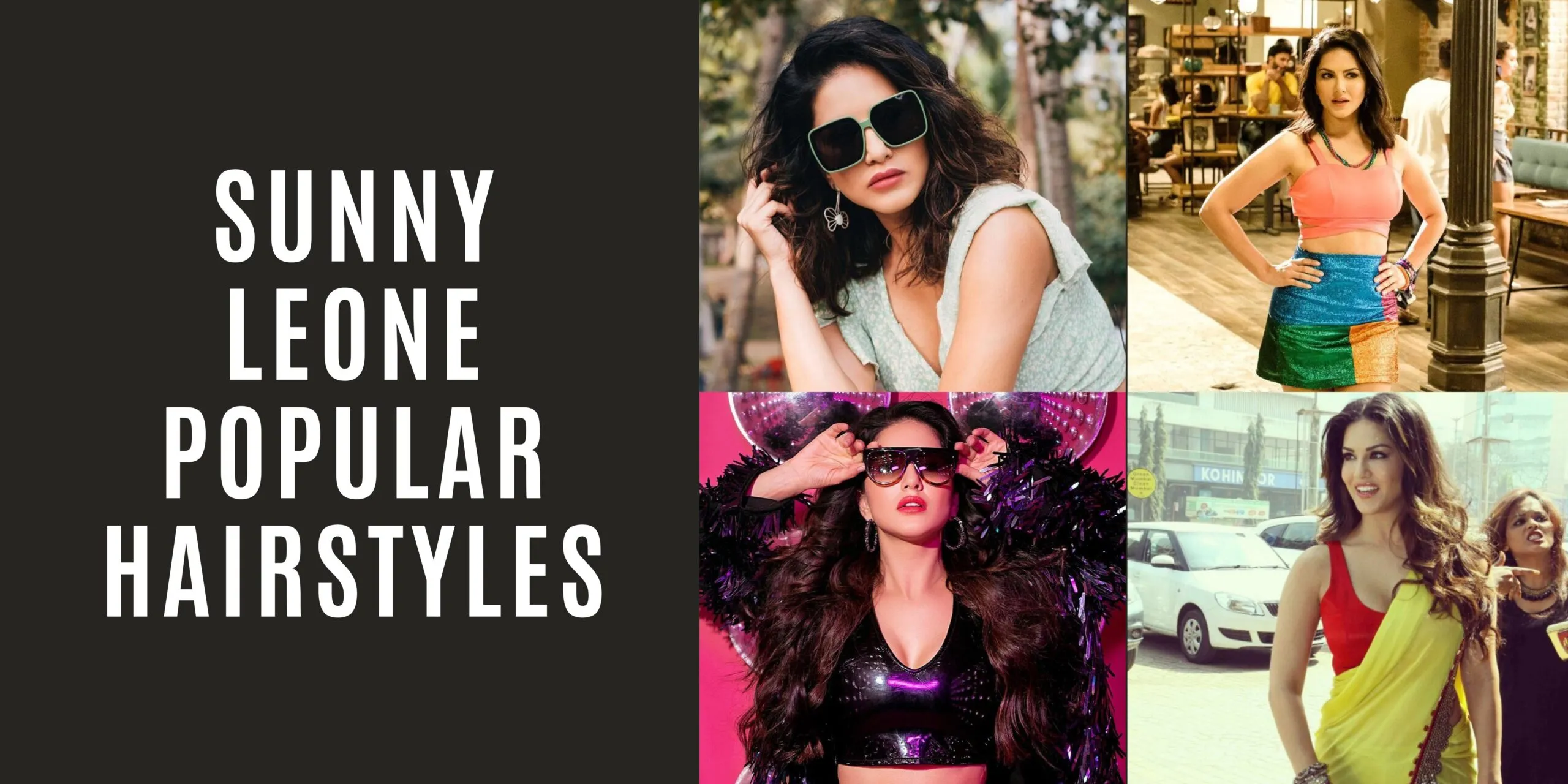 Sunny Leone Popular Hairstyles
