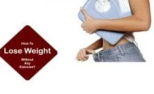 10 Ways to Lose Weight Without any Exercise 1 Lose weight without exercise