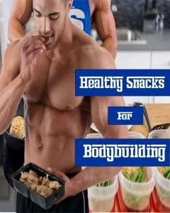 Healthy Bodybuilding Snacks - 50 Plus Snacks for Male and Female 1 healthy bodybuilding snacks