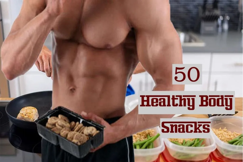 Healthy Bodybuilding Snacks – 50 Plus Snacks for Male and Female
