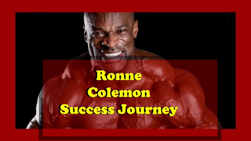 Ronnie Colemon Success Journey to Become a World’s Famous Bodybuilder