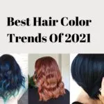 Best Hair Color Trends Of 2021