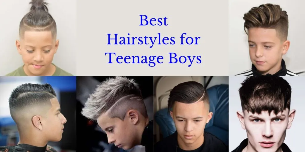 Best Hairstyles for Teenage Boys