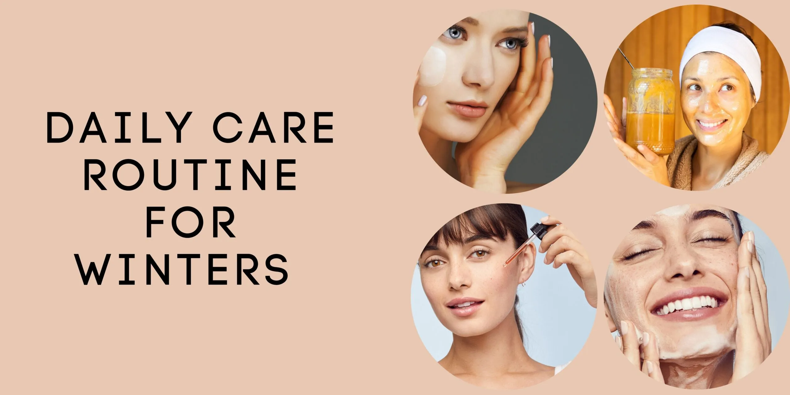 Step By Step Daily Care Routine For Winters For Glowing Skin