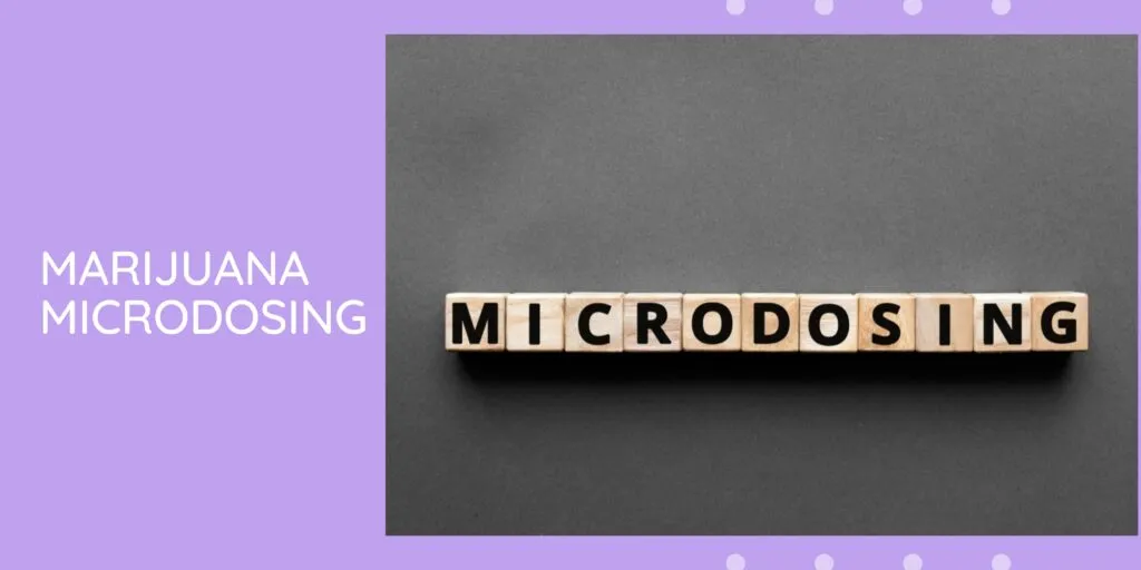 What Is Marijuana Microdosing?