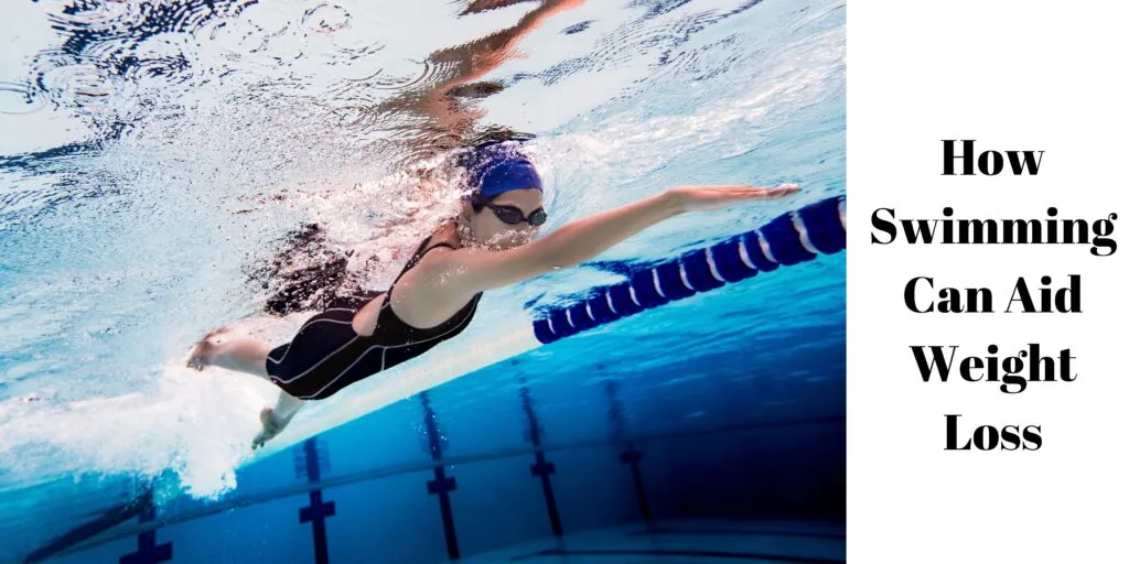 How Swimming Can Aid Weight Loss