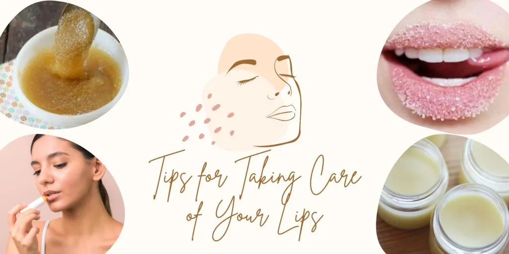 Tips For Taking Care Of Your Lips
