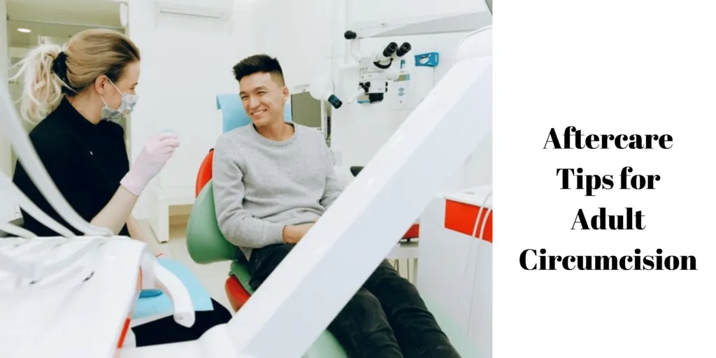 Aftercare Tips for Adult Circumcision