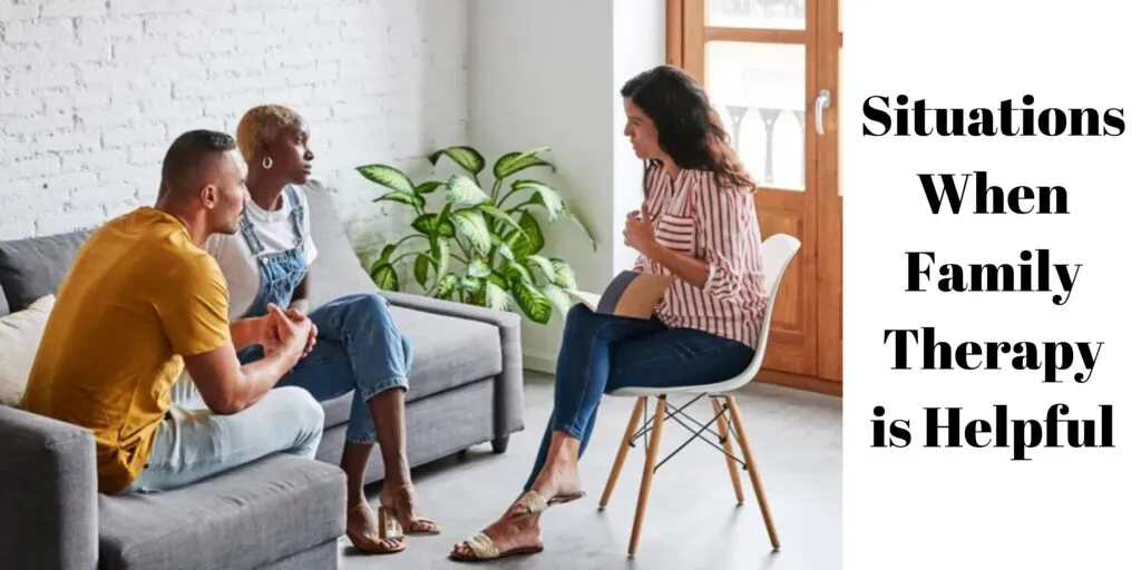 Situations When Family Therapy is Helpful