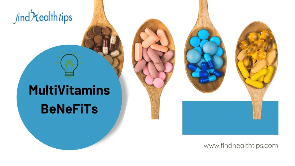 How Multivitamins Can Benefit You?