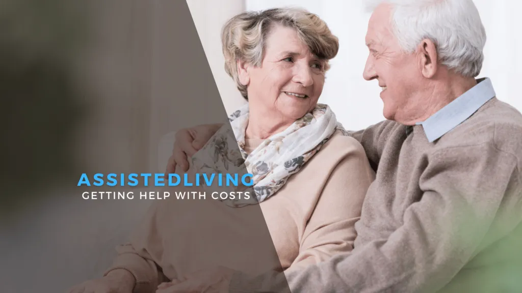 Getting Help With the Costs of Assisted Living