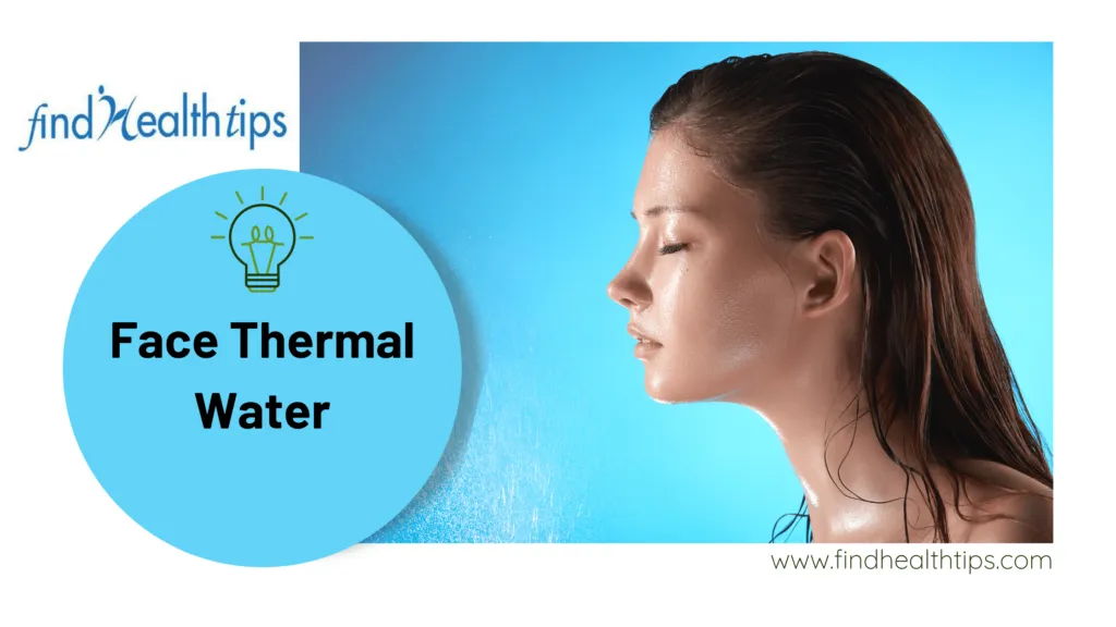 The Skin Benefits Of Using Thermal Water
