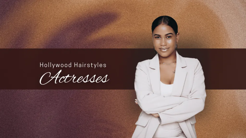The Best Hollywood Actresses Hairstyles of 2023