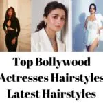 Top Bollywood Actresses Hairstyles Latest Hairstyles
