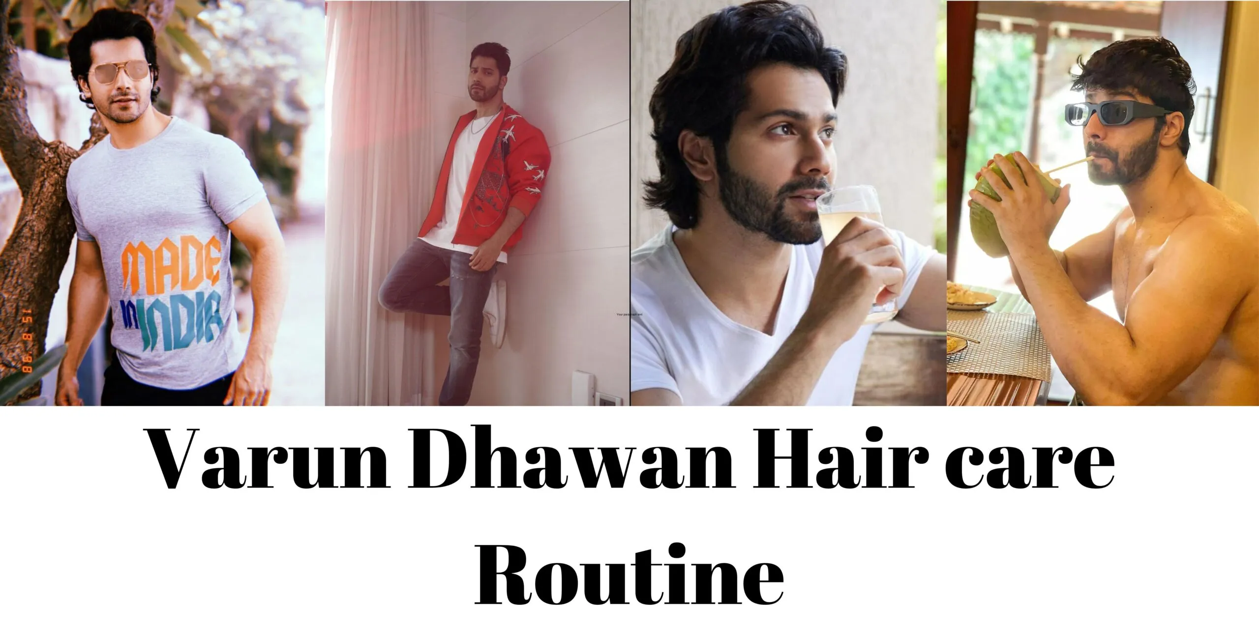 Varun Dhawan Hair care Routine