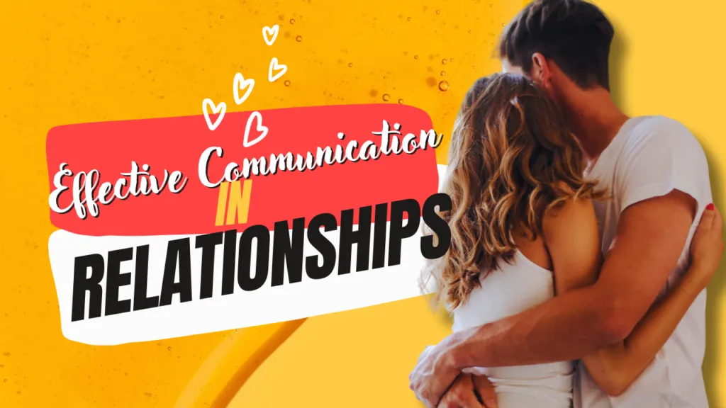 Effective Communication in Relationships