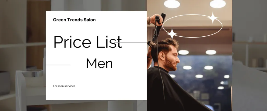 Green Trends Salon Price List for Men (November 2023)