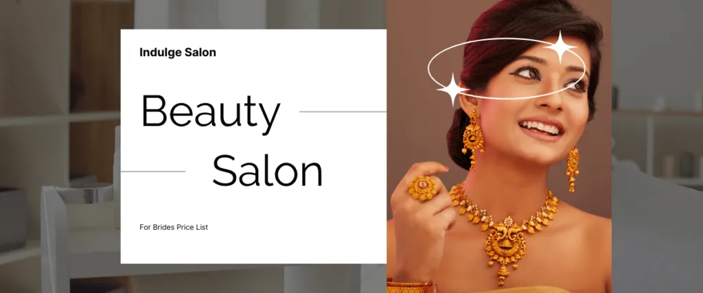 Indulge Salon Price List for Bridal Services