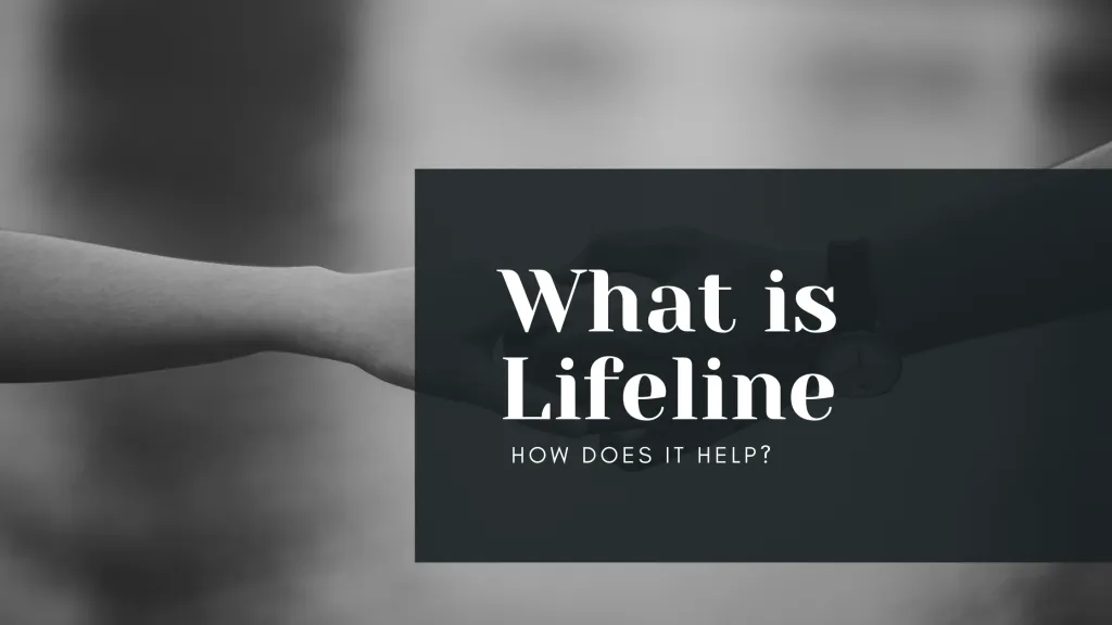 What is Lifeline, and How Does It Help?
